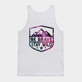 Be Brave Stay Wild camping wilderness - nature camping Wild Camping hiking Tank Top